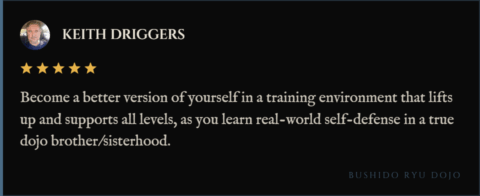 5-star review for Bushido Ryu Dojo from Keith Driggers
